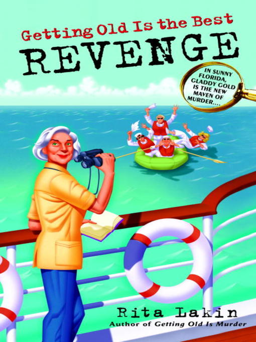 Title details for Getting Old is the Best Revenge by Rita Lakin - Wait list